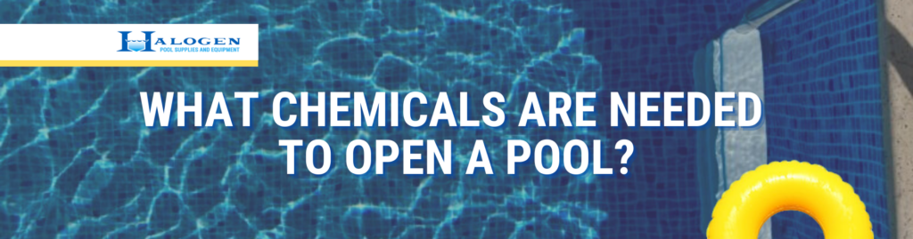 What Chemicals Are Needed To Open A Pool Halogen Supply   Halogen Blog Header What Chemicals Are Needed To Open A Pool 1024x269 